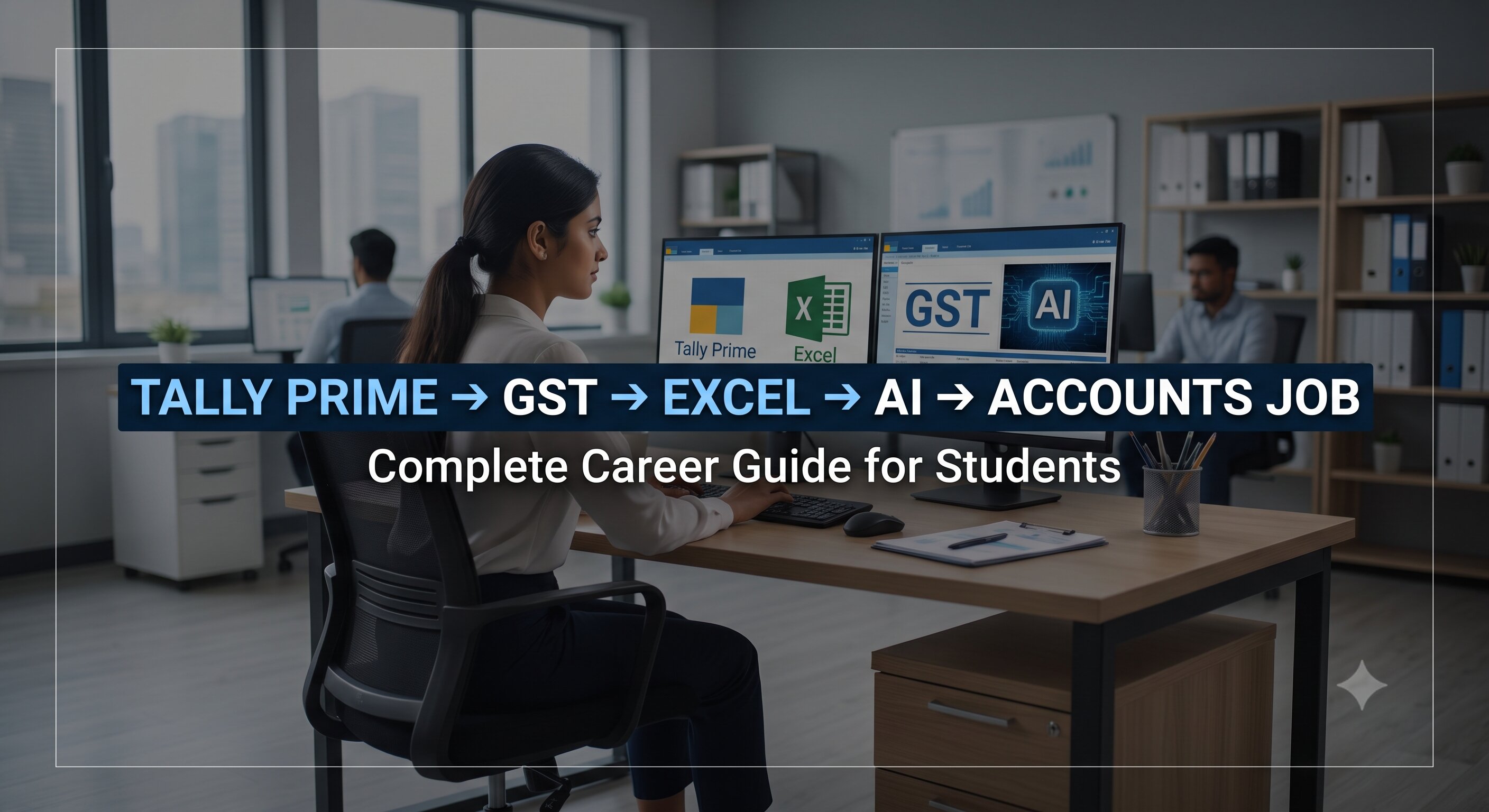 How to Get an Accounts Job by Learning Tally Prime? A Complete Career Guide for Students